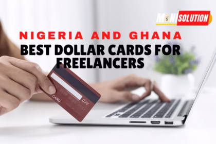Best Dollar Cards for Freelancers in Nigeria and Ghana