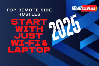 Top Remote Side Hustles You Can Start With Just Wi-Fi & Laptop (2025 Edition)